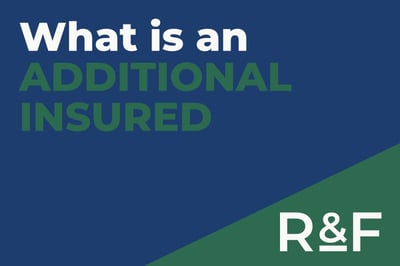 Why General Contractors Always Ask for Additional Insured Status